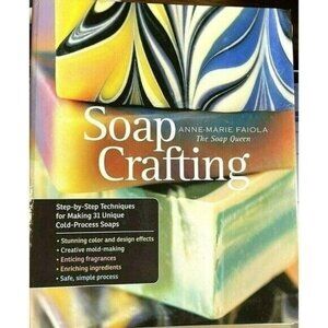 Soap Crafting Step-By-Step Techniques For Making 31 Unique Soaps Crafts Book New